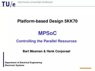 Platform-based Design 5KK70 MPSoC