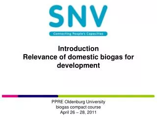 Introduction Relevance of domestic biogas for development