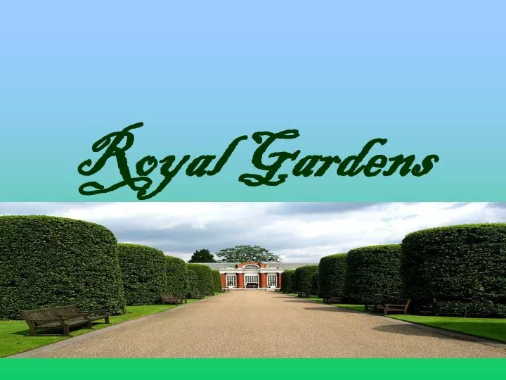royal gardens