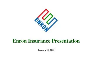 Enron Insurance Presentation January 11, 2001