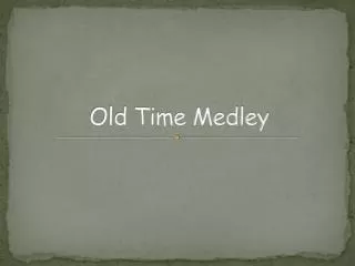Old Time Medley
