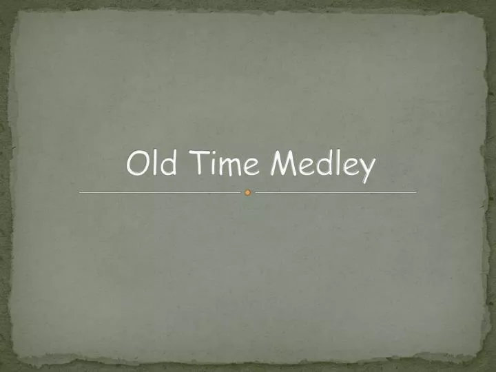 old time medley