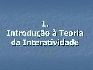 1 introdu o teoria da interatividade