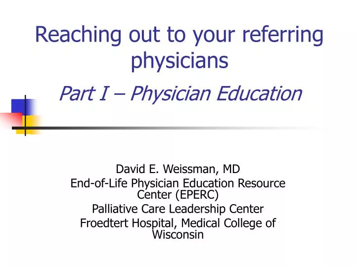 reaching out to your referring physicians part i physician education