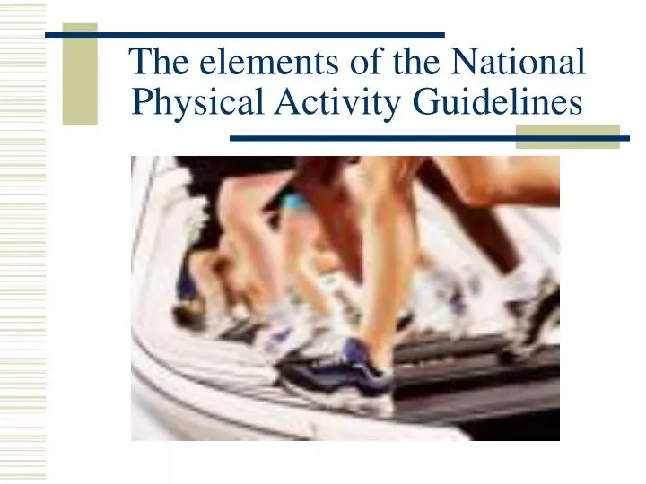 the elements of the national physical activity guidelines