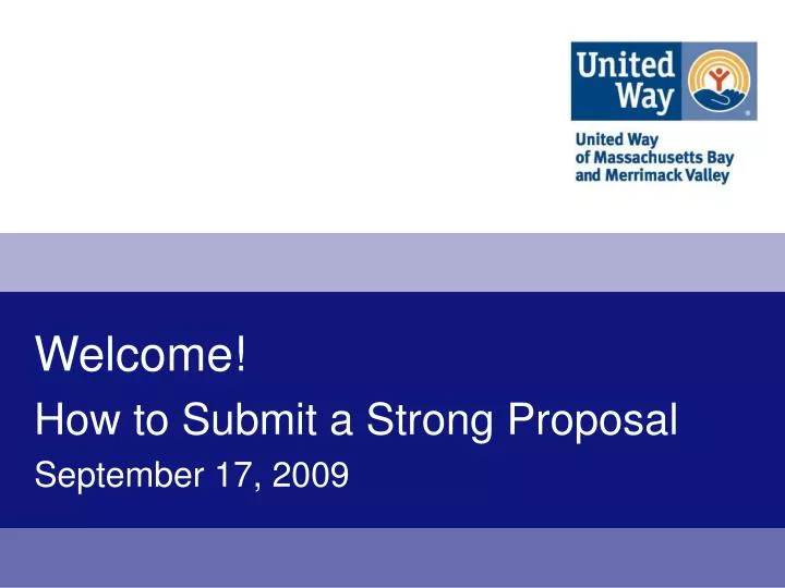 welcome how to submit a strong proposal september 17 2009