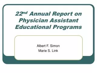 22 nd Annual Report on Physician Assistant Educational Programs