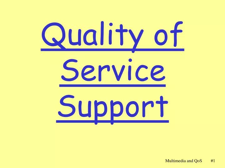 quality of service support