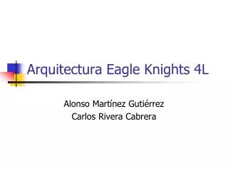 arquitectura eagle knights 4l