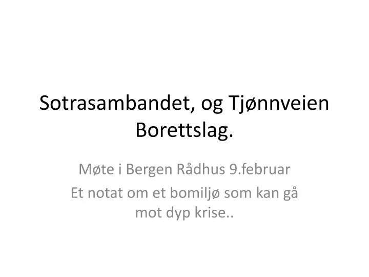 sotrasambandet og tj nnveien borettslag