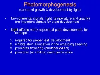 Photomorphogenesis (control of growth &amp; development by light)