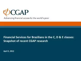 Financial Services for Brazilians in the C, D &amp; E classes: Snapshot of recent CGAP research