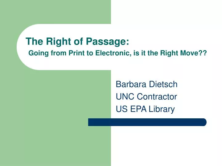 the right of passage going from print to electronic is it the right move