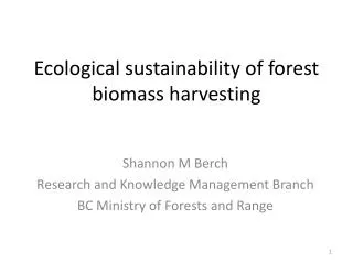 Ecological sustainability of forest biomass harvesting