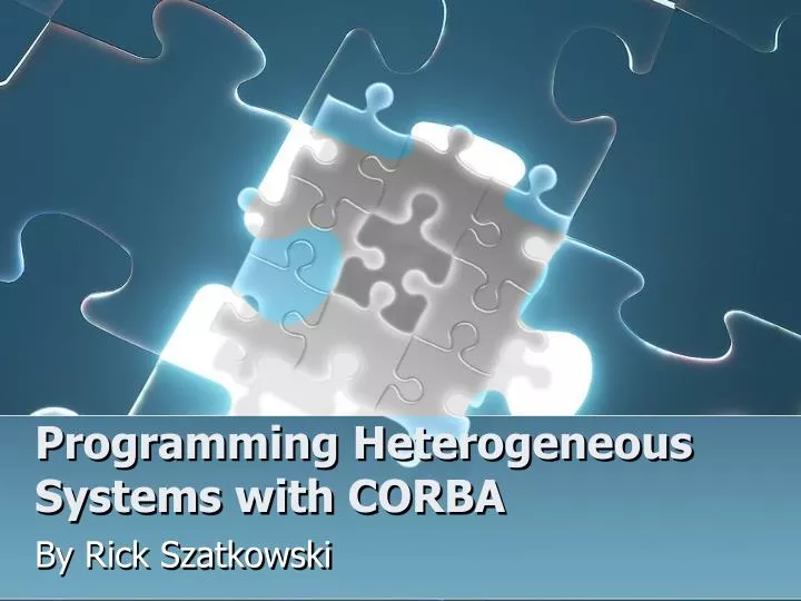 programming heterogeneous systems with corba