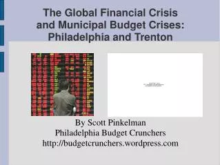 The Global Financial Crisis and Municipal Budget Crises: Philadelphia and Trenton