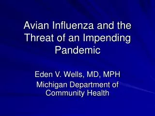Avian Influenza and the Threat of an Impending Pandemic