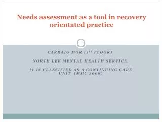 Needs assessment as a tool in recovery orientated practice