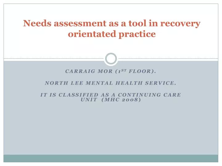 needs assessment as a tool in recovery orientated practice