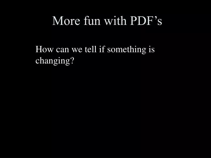 more fun with pdf s