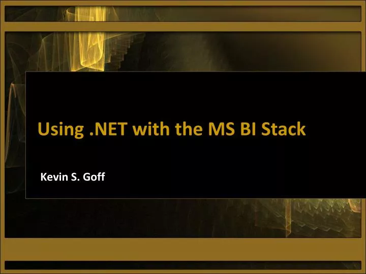 using net with the ms bi stack