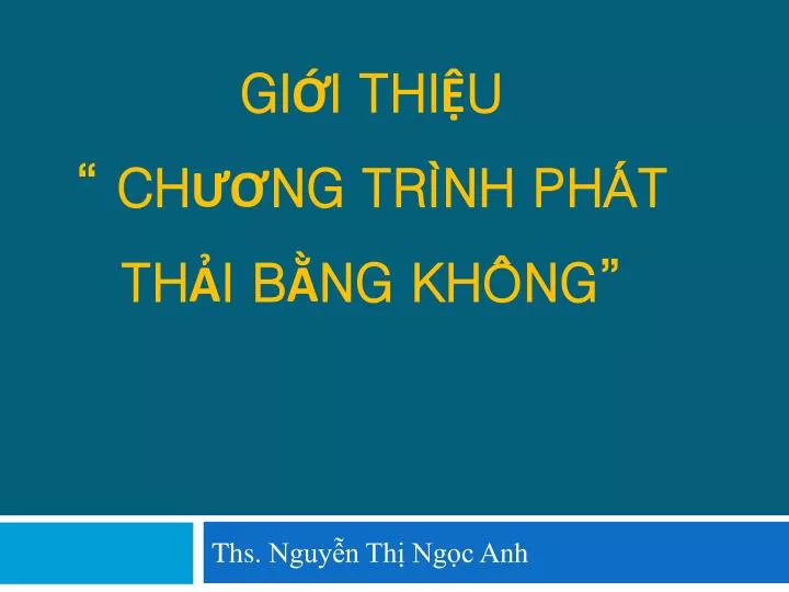 PPT - Giới Thiệu “ Chương Trình Phát Thải Bằng Không ” PowerPoint ...