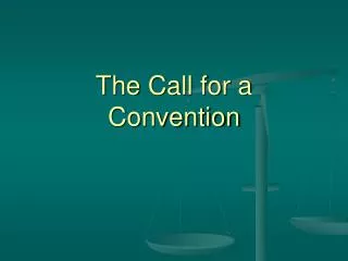 The Call for a Convention