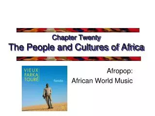 Chapter Twenty The People and Cultures of Africa