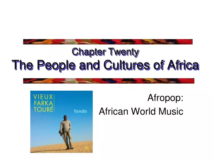 chapter twenty the people and cultures of africa