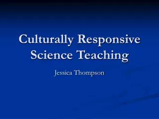 Culturally Responsive Science Teaching