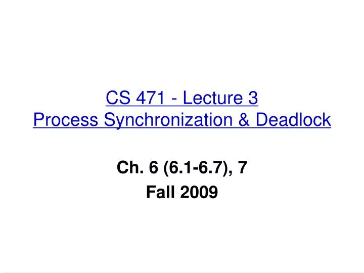cs 471 lecture 3 process synchronization deadlock