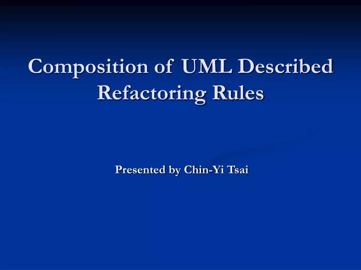composition of uml described refactoring rules