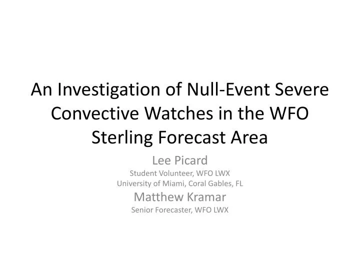 an investigation of null event severe convective watches in the wfo sterling forecast area