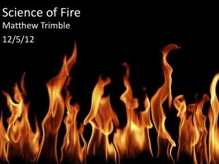 Science of Fire