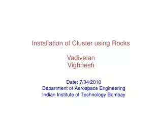 Date: 7/04/2010 Department of Aerospace Engineering Indian Institute of Technology Bombay