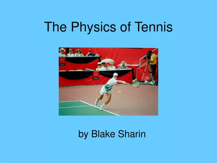 the physics of tennis