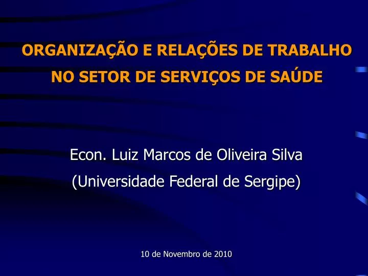 organiza o e rela es de trabalho no setor de servi os de sa de