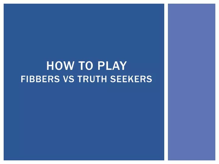 how to play fibbers vs truth seekers