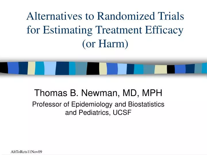 alternatives to randomized trials for estimating treatment efficacy or harm
