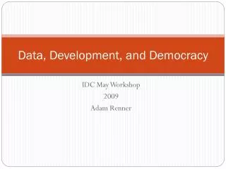 Data, Development, and Democracy