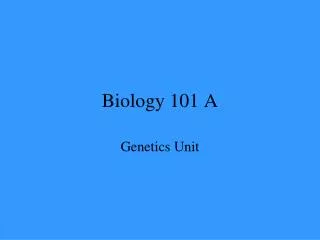 Biology 101 A
