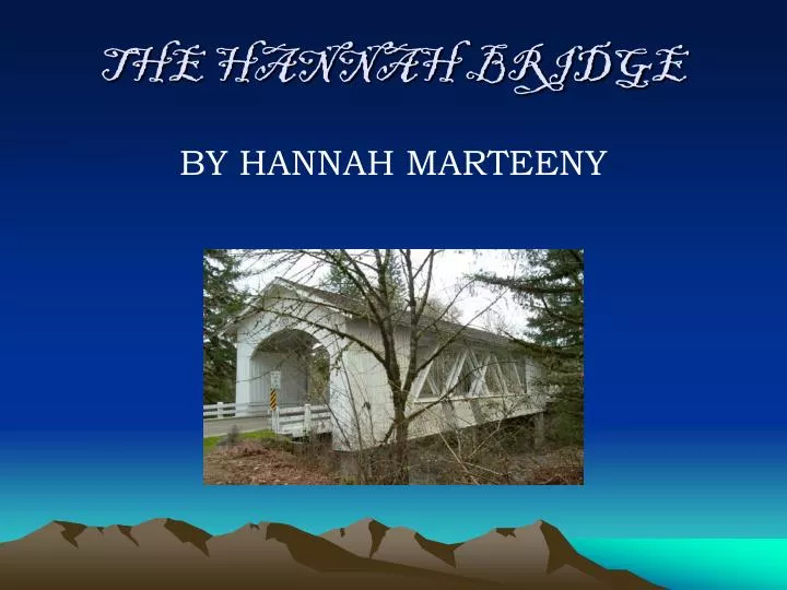 the hannah bridge