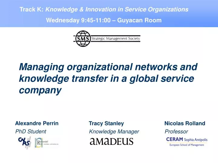 managing organizational networks and knowledge transfer in a global service company