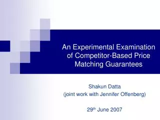 Shakun Datta (joint work with Jennifer Offenberg) 29 th June 2007