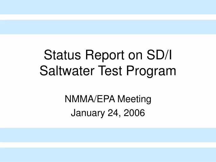 status report on sd i saltwater test program
