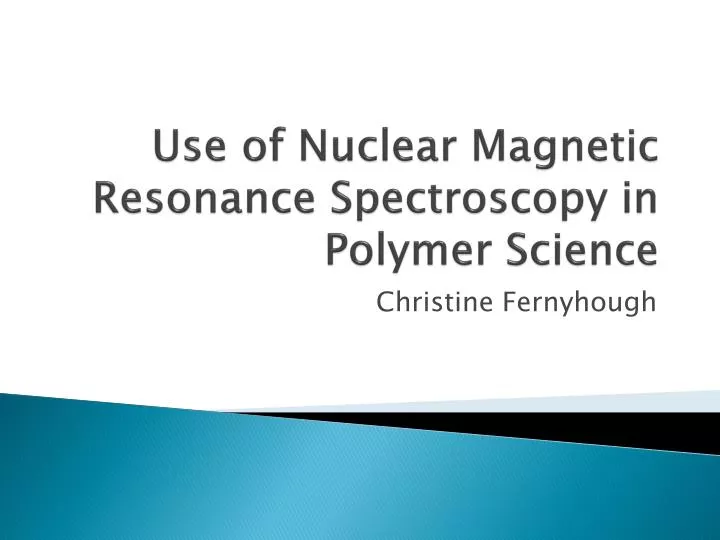 use of nuclear magnetic resonance spectroscopy in polymer science