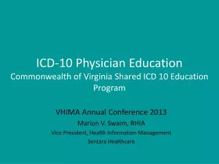 ICD-10 Physician Education Commonwealth of Virginia Shared ICD 10 Education Program