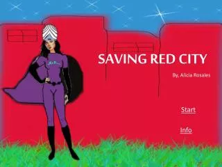 SAVING RED CITY By, Alicia Rosales