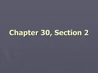 Chapter 30, Section 2