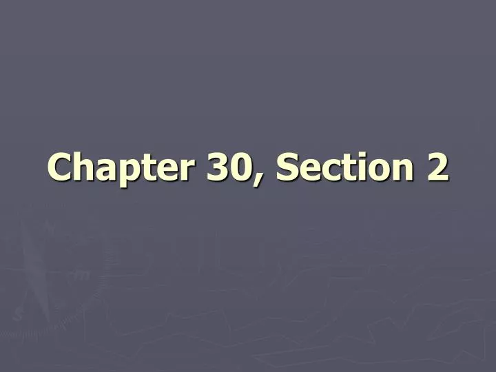 chapter 30 section 2